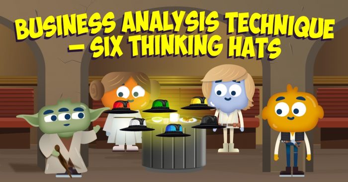 Business Analysis Technique – Six Thinking Hats