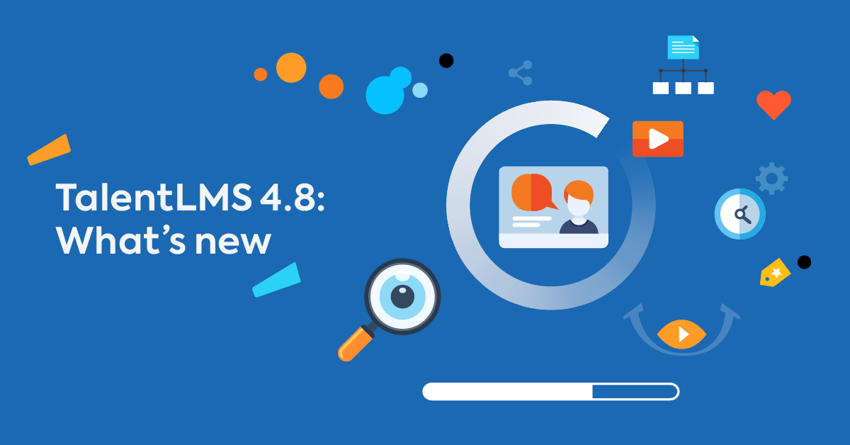 TalentLMS 4.8 Update: Explore All the New Features, Integrations, and Upgrades